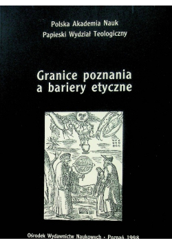 Granice poznania a bariery etyczne