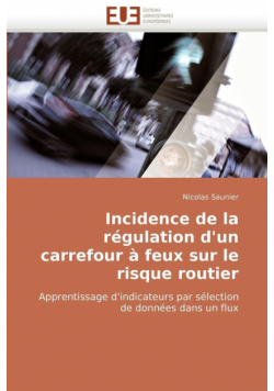 Incidence de la régulation d'un carrefour à feux sur le risque routier