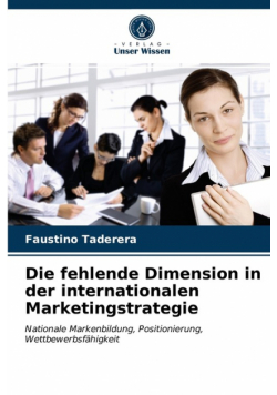 Die fehlende Dimension in der internationalen Marketingstrategie