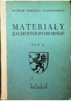 Materiały zachodniopomorskie tom X