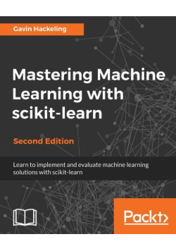 Mastering Machine Learning with scikit-learn, Second Edition
