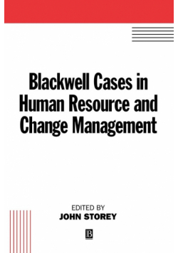 Blackwell Cases in Human Resource and Change Management
