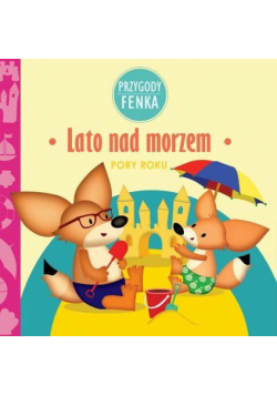 Przygody Fenka. Lato nad morzem
