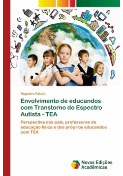 Envolvimento de educandos com Transtorno do Espectro Autista - TEA
