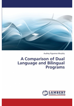 A Comparison of Dual Language and Bilingual Programs