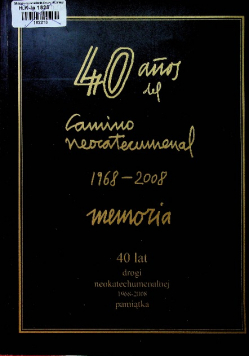 40 lat drogi neokatechumenalnej 1968 - 2008