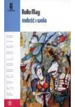 Miłość i wola - Rollo May