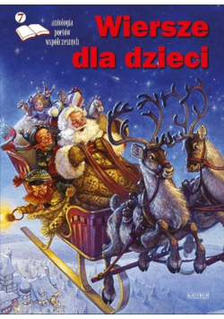 Wiersze dla dzieci 7. Antologia poetów współczesny