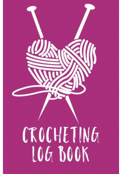 Crocheting Log Book