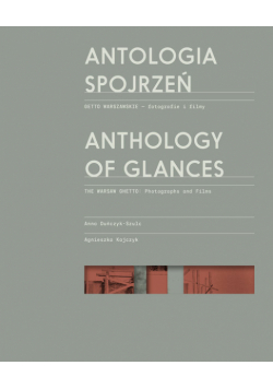 Antologia spojrzeń / Anthology of Glances