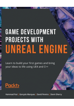 Game Development Projects with Unreal Engine