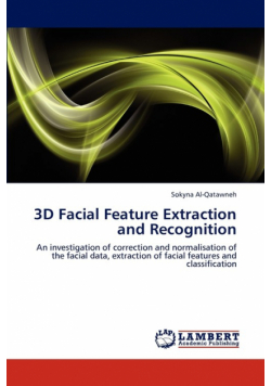 3D Facial Feature Extraction and Recognition