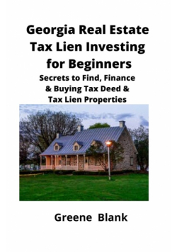 Georgia Real Estate Tax Lien Investing for Beginners
