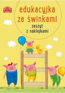 Edukacyjka ze świnkami Zeszyt z naklejkami