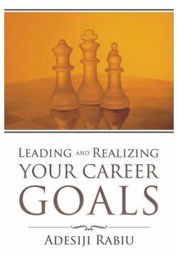 Leading and Realizing Your Career Goals