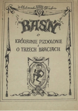 Baśń o królewnie pizdolonie i trzech braciach