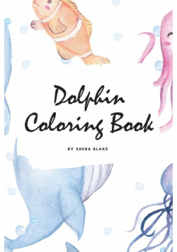 Dolphin Coloring Book for Children (6x9 Coloring Book / Activity Book)
