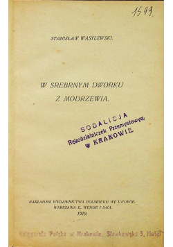 W srebrnym dworku z modrzewia 1919 r.