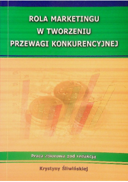 Rola marketingu w tworzeniu przewagi konkurencyjnej