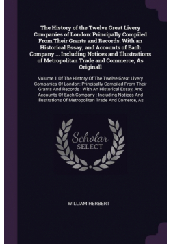 The History of the Twelve Great Livery Companies of London
