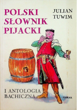 Polski słownik pijacki i antologia bachiczna