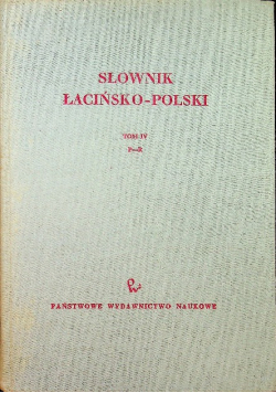 Słownik łacińsko polski Tom IV