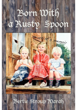 Born With a Rusty Spoon