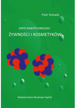 Zarys nanotechnologii zywności i kosmetyków
