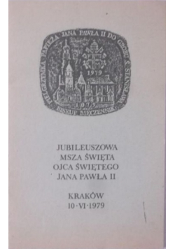 Jubileuszowa Msza Święta Ojca Świętego Jana Pawła II