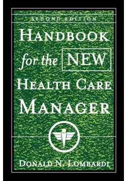 Handbook for the New Health Care Manager