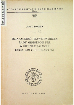 Działalność prawotwórcza  rady ministrów PRL w świetle