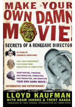 Make Your Own Damn Movie!