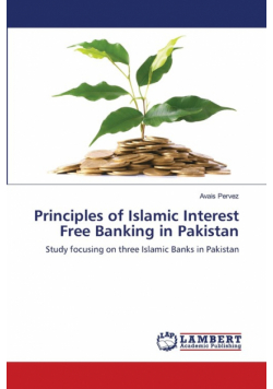 Principles of Islamic Interest Free Banking in Pakistan