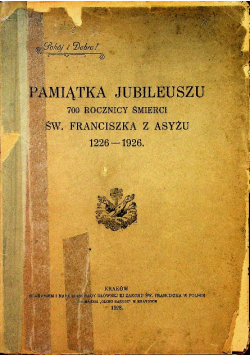 Pamiątka jubileuszowa 700 rocznicy śmierci Św. Franciszka z Asyżu 1928 r.