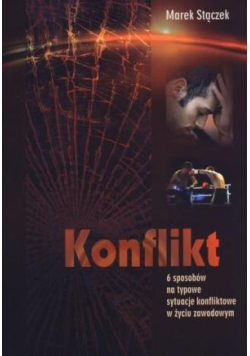 Konflikt. 6 sposobów na typowe sytuacje...