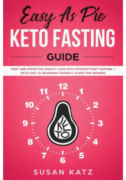 Easy as Pie Keto Fasting Guide