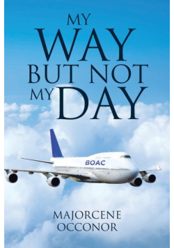 My Way But Not My Day