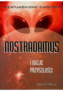 Nostradamus i wizje przyszłości