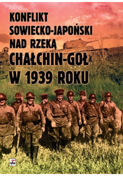 Konflikt sowiecko-japoński nad rzeką Chałkin-Goł..