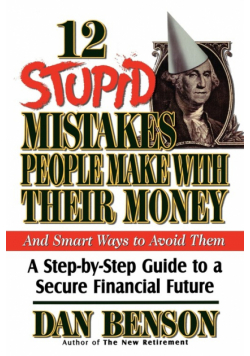 12 Stupid Mistakes People Make with Their Money