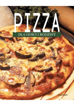 Pizza dla gości i rodziny
