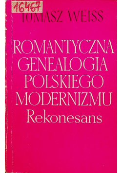 Romantyczna genealogia Polskiego modernizmu  Rekonesans