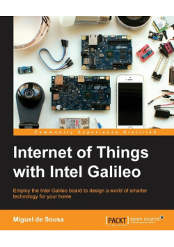 Internet of Things with Intel Galileo