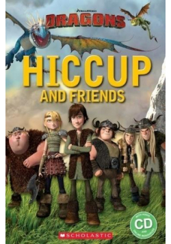 Hiccup and Friends. Reader Starter Level + CD