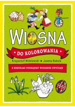 Wiosna do kolorowania. Z kredkami poznajemy..