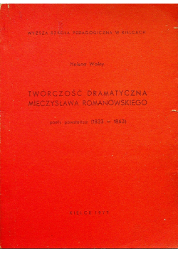 Twórczość dramatyczna Mieczysława Romanowskiego