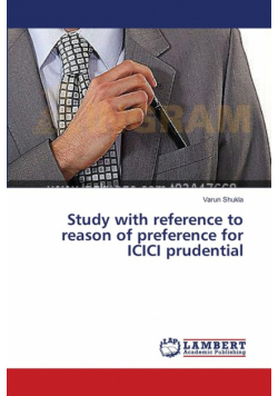 Study with reference to reason of preference for ICICI prudential