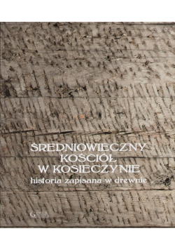 Średniowieczny Kościół w Kosieczynie