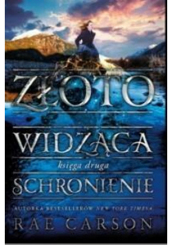 Złotowidząca. Księga 2. Schronienie