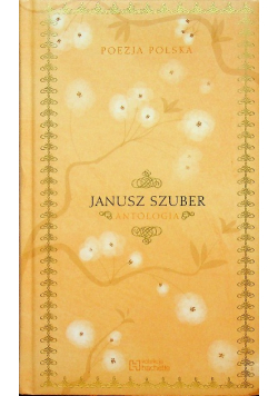 Poezja Polska Janusz Szuber Antologia
